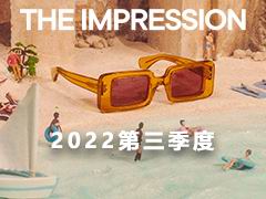 THE IMPRESSION Fashion & Reviews 2022第三季